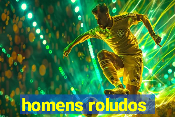 homens roludos